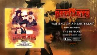 The Defiants - Waiting On A Heartbreak (Official Audio)