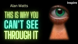 Alan Watts – You Can't See Through It (Shots of Wisdom 21)