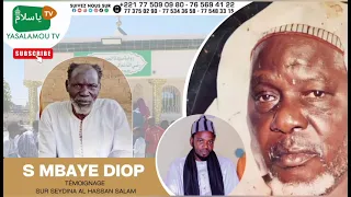 témoignage de S mbaye diop Sur Seydina Al Hassan salam