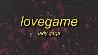 Lady Gaga - LoveGame (sped up/tiktok) Lyrics | i wanna kiss you but if i do then i might miss you