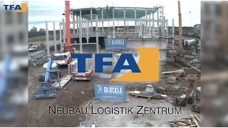 Zeitraffer Aufnahme - TFA Logistik Zentrum / Time lapse recording of our new logistics centre