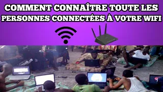 Comment connaître toute les personnes connectées à votre Wifi