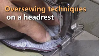 Oversewing techniques on a headrest-Car Upholstery for beginners
