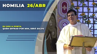 EU SOU A PORTA. QUEM ENTRAR POR MIM, SERÁ SALVO | Padre Reginaldo Manzotti | Homilia 26.04.2021