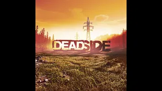 Deadside#1 Сложная миссия, против гопников, дуо.