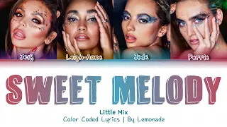 Little Mix - Sweet Melody [Color Coded Lyrics]