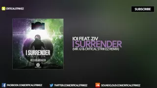 IOI - I Surrender [feat. ZIV] (Mr. G! & Critical Strikez Remix)