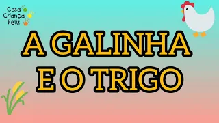 A galinha e o trigo - História adaptada.