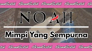 KARAOKE VERSI AKUSTIK | MIMPI YANG SEMPURNA (PETERPAN/NOAH) #karaoke #akustik #noah #peterpan