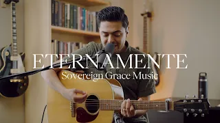 Eternamente (Salmo 90) - Gracia Soberana Música