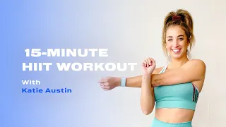 15-Minute Intense At-Home HIIT Workout With Katie Austin