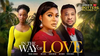 IN THE WAY OF LOVE - (RACHAEL OKONKWO MOVIES | SAM SUNNY) NIGERIAN MOVIES 2022 LATEST FULL MOVIES