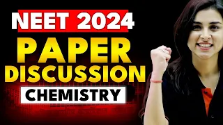 NEET 2024 : Paper Discussion | NEET Chemistry
