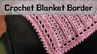 EASY CROCHET Blanket Border with Picot Edge Stitch