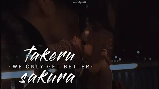 tendo ✘ sakura ➤ we only get better [an incurable case of love]