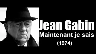 Jean Gabin - Maintenant je sais (1974)