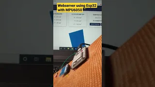 Webserver using Esp32 With accelerometer and gyroscope MPU-6050 #shorts #esp32 #tech