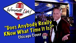 Does Anybody Really Know What Time It Is? | Chicago | Wendell Live! Cover | Show 46