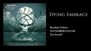 Dying Embrace -  Just Breathe