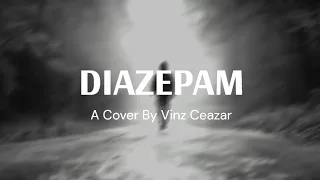 Vinz Ceazar - Diazepam (Ren) | Official Lyric Video