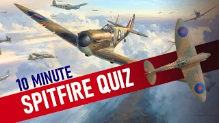 The ULTIMATE Spitfire Quiz