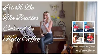 Let It Be - The Beatles - Covered by Katy Coffey -  Instrumental-Cover by Detlef Bonna