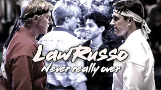 LawRusso ▸ Never really over ◂