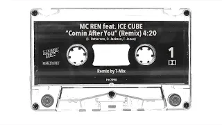 MC Ren feat. Ice Cube - Comin After You (Remix) (1998) (Remastered)