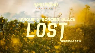 UVIQUE & Sorcier Black - Lost (Hardstyle Remix)