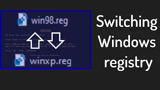 Switching Windows registries