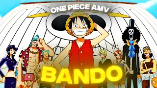 [4K] One Piece「AMV/Edit」(Bando)