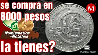 Moneda de 20 pesos Cultura maya se compra la tienes?