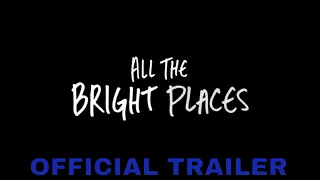 All the Bright Places (2020)Official Trailer | Elle Fanning & Justice Smith | Netflix Original