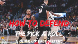 How To Defend The Pick & Roll & Other On-Ball Screens | Film Breakdown