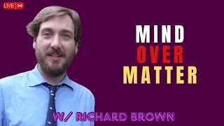 Matter of Mind | A Conversation w/ Richard Brown @onemorebrown
