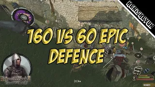 160 vs 60 Epic Defence! - Mount & Blade II Bannerlord (Persistent Empires)