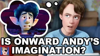Is Onward Andy's Imagination!? | Pixar Theory