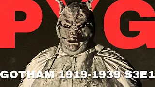 PYG // GOTHAM 1919-1939 S3E1