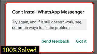 How To Fix Can't Install Whatsapp Messenger Error On Google Play Store