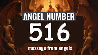 Unveiling the Secret Meaning of Angel Number 516