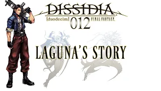 Dissidia Storyline Compilation - Laguna's Story