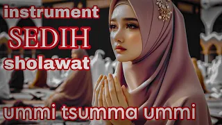 INSTRUMEN SEDIH SHOLAWAT (ummi tsumma ummi)