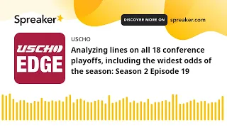 Analyzing lines on all 18 conference playoffs, including the widest odds of the season: Season 2 Epi