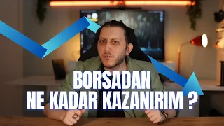 Borsada mantıklı kazanç ne kadar?