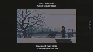 VIETSUB & LYRICS | Wham! - Last Christmas (Lofi Remix)