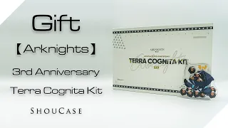 【ShouCase】Arknights - 3rd Anniversary Terra Cognita Kit