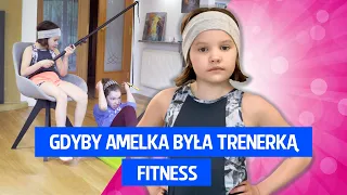 Gdyby Amelka była trenerką fitness