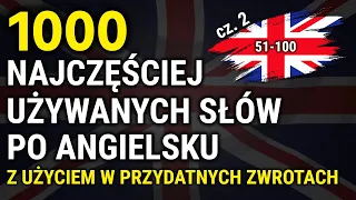 1000 Najczęściej używanych słów po angielsku z użyciem w zwrotach część 2 - 1000 most common words