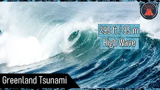 Buried by a 300 Foot Wall of Water; The Greenland Tsunami