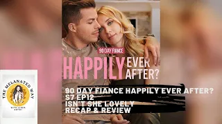 90 Day Fiance Happily Ever After Recap & Review S7 E12~The Melanated Way S2 E12